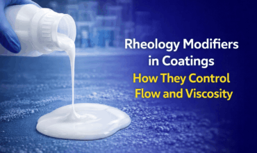Rheology Modifiers in Coatings Explained | Viscosity Control Additives